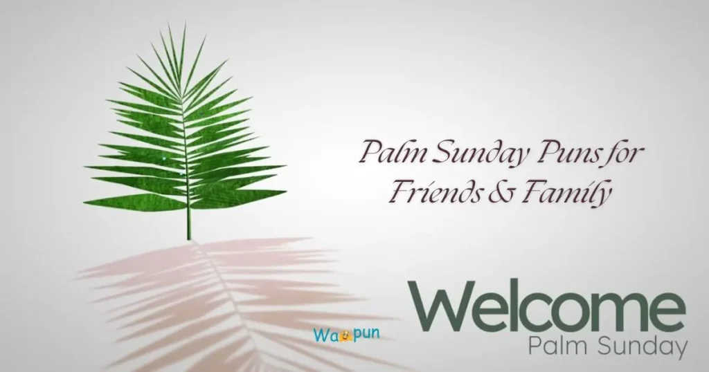 Palm Sunday Puns for Friends
