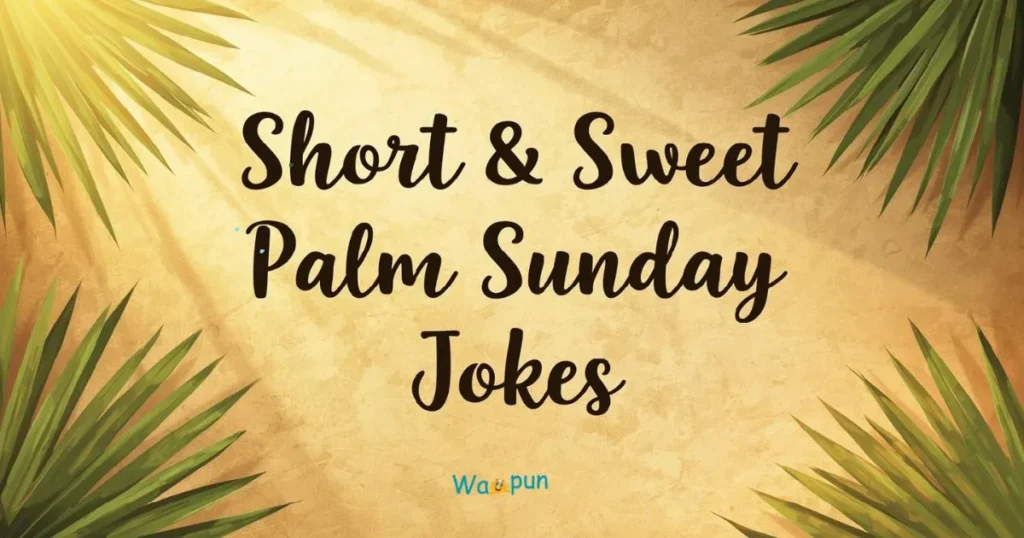 Short & Sweet Palm Sunday