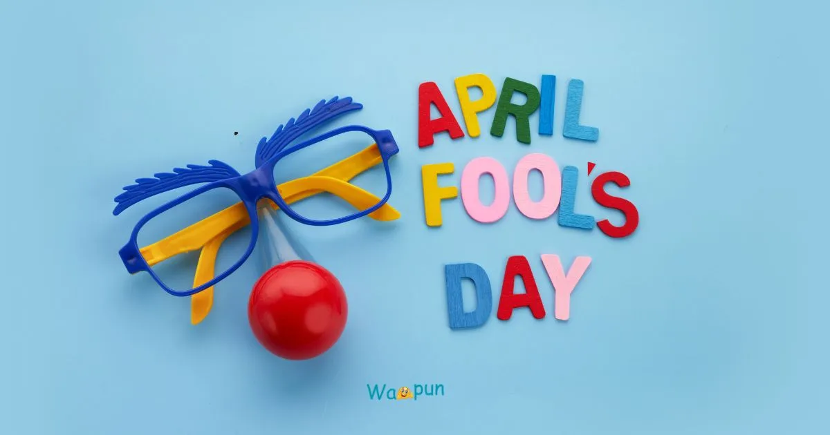 250+ April Fools Puns & Jokes to Fool Your Friends 2026